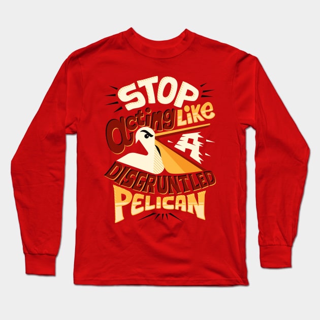 Disgruntled pelican Long Sleeve T-Shirt by risarodil